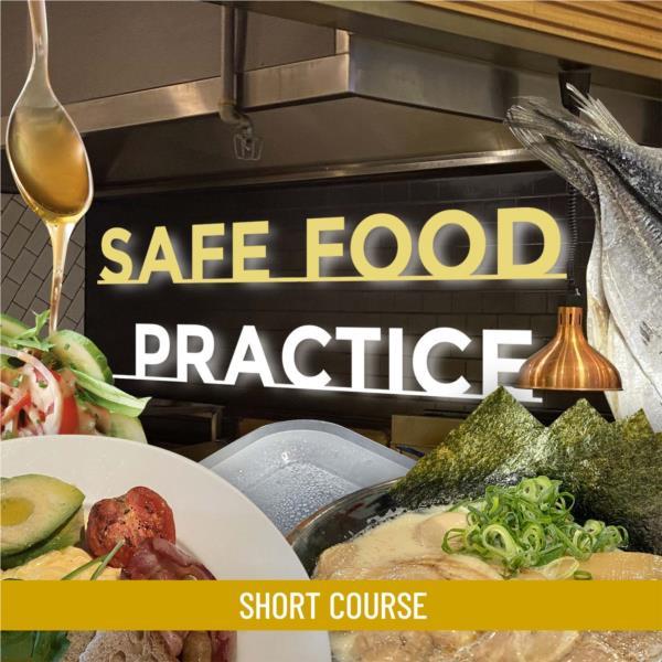 Safe Food Practices- Short Course